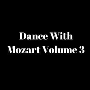 Dance with Mozart Volume 3 - Baby Mozart