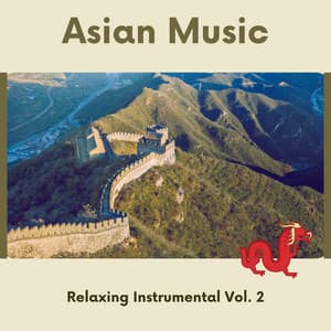 Relaxing Instrumental Asian Music Vol. 2 - Serenity Calls