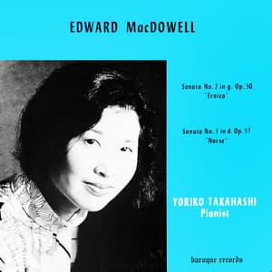 Sonata No. 2 In g, Op. 50 "Eroica" / Sonata No. 3 In d, Op. 57 "Norse" - Edward MacDowell