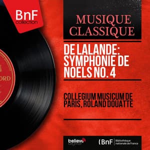 De Lalande: Symphonie de noëls No. 4 - Michel Richard Delalande
