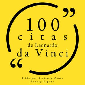 100 citas de Leonardo da Vinci - Leonardo da Vinci