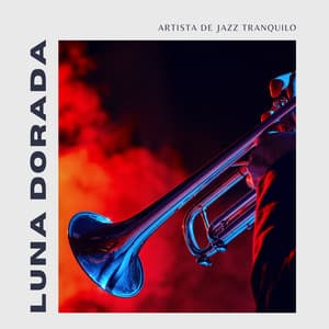 Luna Dorada: Jazz Nocturno - Artista de Jazz Tranquilo