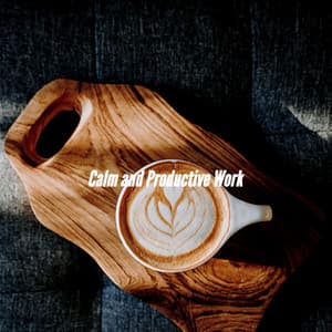 Calm and Productive Work - Relax Chillout Lounge