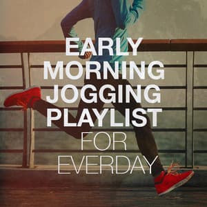 Early Morning Jogging Playlist for Everday - Workout Music