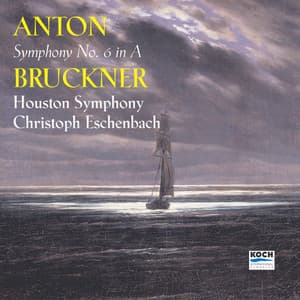 Bruckner: Symphony No. 6 - Anton Bruckner