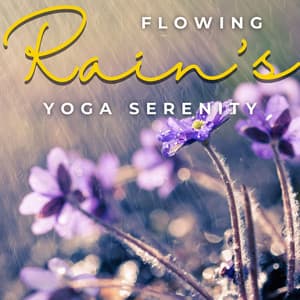 Rain's Yoga Harmony - Rain Rec.
