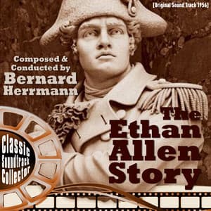 The Ethan Allen Story - Bernard Herrmann