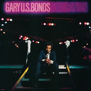Dedication - Gary U.S. Bonds