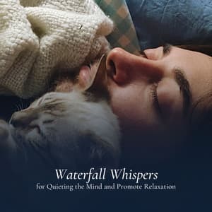 Waterfall Whispers for Quieting the Mind and Promote Relaxation - Waterfalls