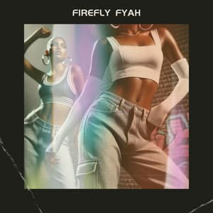 Firefly Fyah - Chillout Sound Festival