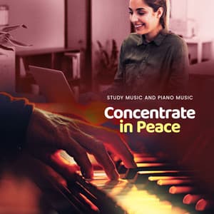 Concentrate in Peace - Study Music and Piano Music