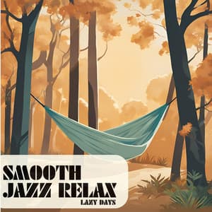 Lazy Days - Smooth Group Inc