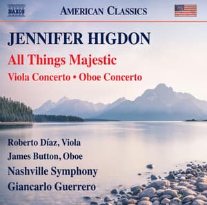 Higdon: All Things Majestic, Viola Concerto & Oboe Concerto - Jennifer Higdon