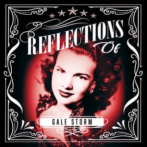 Reflections of Gale Storm - Gale Storm