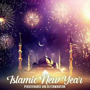 Islamic New Year, Perseverance and Determination - Arabian Harmony