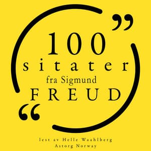 100 sitater fra Sigmund Freud - Sigmund Freud
