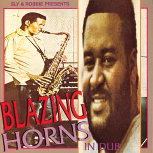 Blazing Horns In Dub - Sly & Robbie