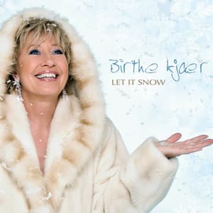 Let It Snow - Birthe Kjær