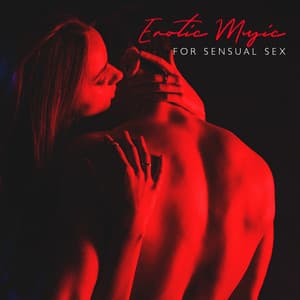 Erotic Music for Sensual Sex: Slow and Sexy Sounds for Hot Night, Tantric Meditation, Love Obsession, Pure Desire, Bedroom Mix - Tantra Healing Paradise
