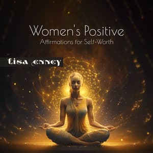 Women's Positive Affirmations for Self-Worth - Lisa Enney