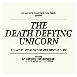 The Death Defying Unicorn - Motorpsycho