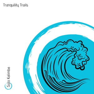 Tranquility Trails: Pathways to Peace - Solo Kalimba