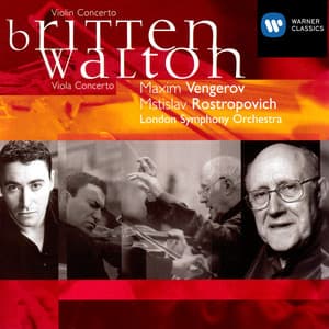 Britten: Violin Concerto Op.15/Walton: Viola Concerto - Maxim Vengerov