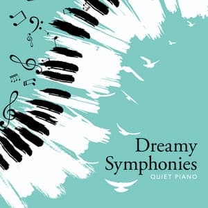 Dreamy Symphonies - Quiet Piano