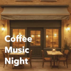 Coffee Music Night - Coffee Shop Music