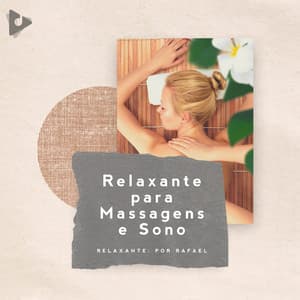 Relaxante para Massagens e Sono - Academia de Música para Massagem Relaxamento