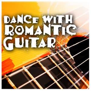 Dance with Romantic Guitar - Romantica De La Guitarra