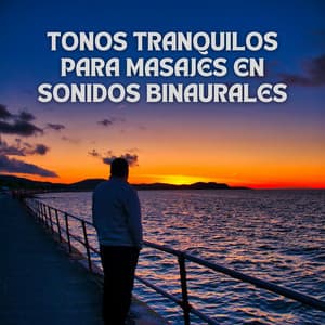 Tonos Tranquilos Para Masajes En Sonidos Binaurales - Doctor binaural