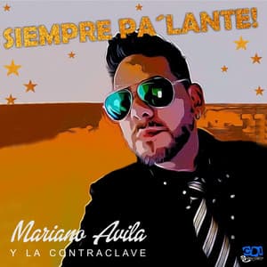 Siempre Pa´lante! - Mariano Avila y La Contraclave