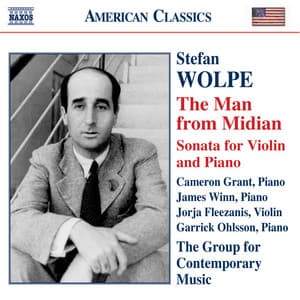 Wolpe: The Man From Midian / Violin Sonata - Stefan Wolpe