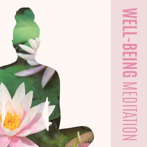 Well-Being Meditation: Improve Your Mood, Condition Of Your Spirit, Intellect, Self-Esteem - Wellness