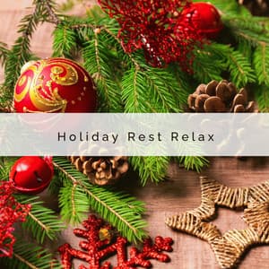 2 0 2 2 Holiday Rest Relax - Happy Christmas Music