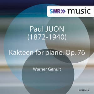 Juon: Kakteen, Op. 76 - Paul Juon