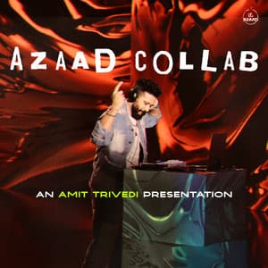 Azaad Collab - Amit Trivedi