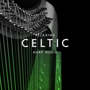 Relaxing Celtic Harp Music: Soothing Sounds to Calm Your Mind - Celtic Spirituality