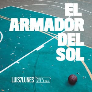 El Armador del Sol - Luis7Lunes