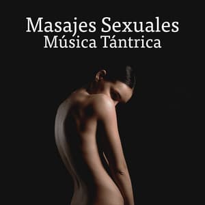 Masajes Sexuales Música Tántrica - Masaje Tantrico Musica Colección
