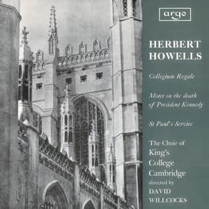 Howells: Te Deum and Jubilate ; Vaughan Williams: Three Shakespeare Songs - Choir of King's College, Cambridge