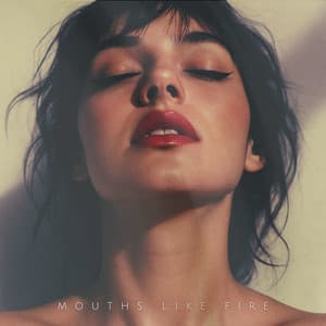Mouths Like Fire - 80 Delay