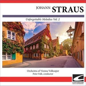 Johann Straus - Unforgettable Melodies Vol. 1 - Johann Strauss