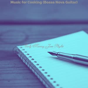 Music for Cooking - Early Morning Jazz Playlist