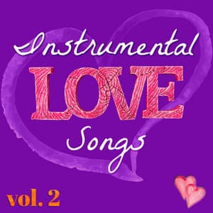 Instrumental Love Songs for Quiet Moments Vol. 2 - Music for Quiet Moments