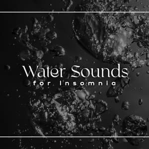 Water Sounds for Insomnia: ASMR - Sweet Dreams Club