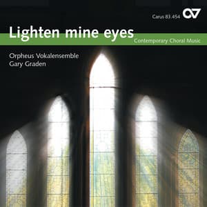 Lighten mine eyes – Contemporary Choral Music - Orpheus Vokalensemble