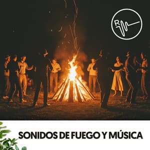 Sonidos de Fuego y Música: Danza en las brazas - Relajacion