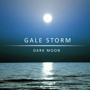 Dark Moon - Gale Storm